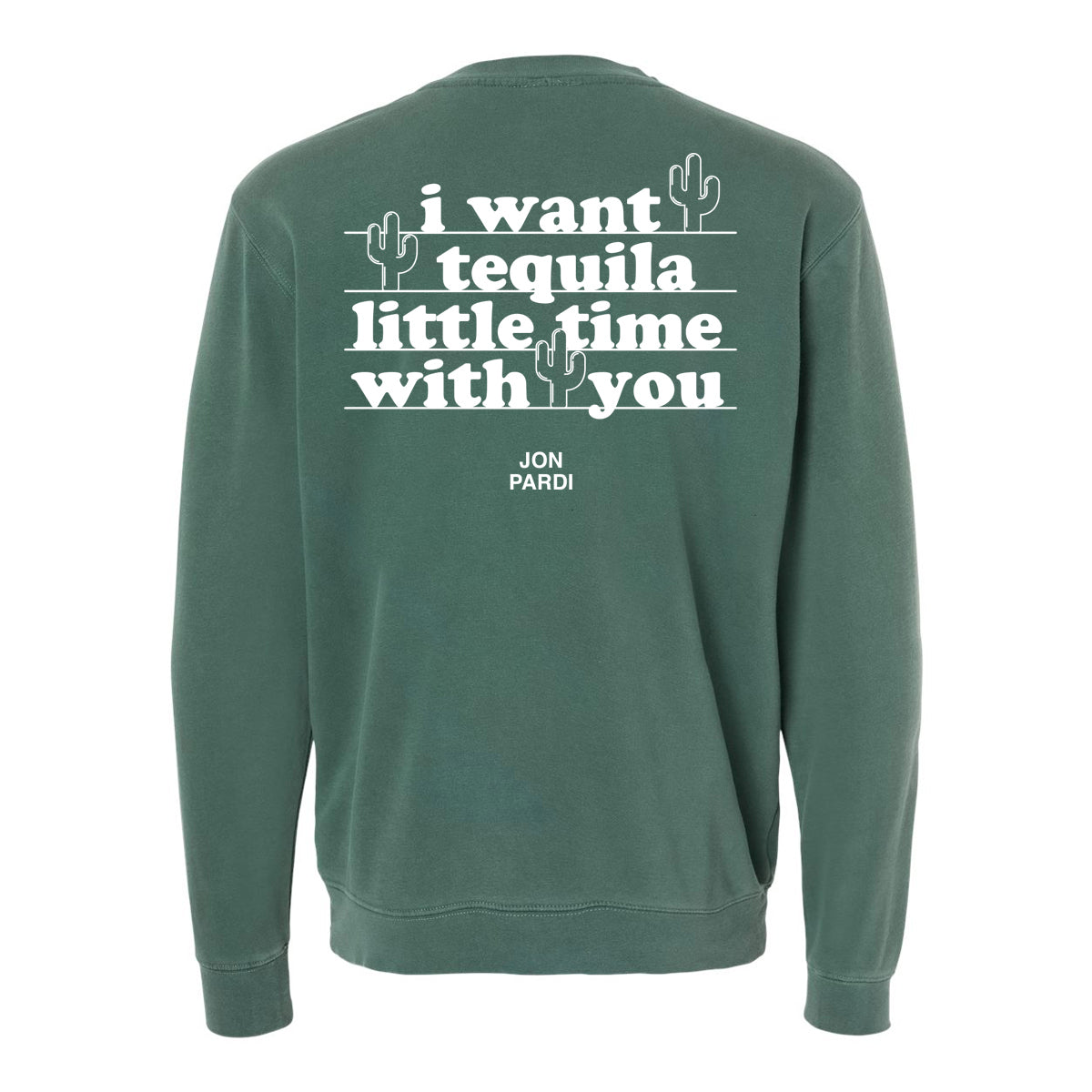 Tequila Little Time Sweatshirt